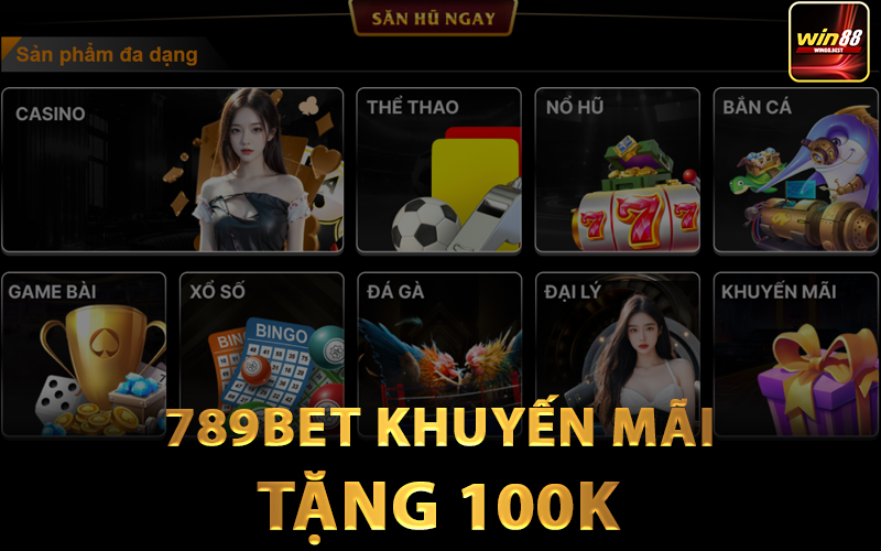 789bet Tặng 100k Hướng Dẫn Nhận Ngay Và Các Lợi Ích Khi Tham Gia