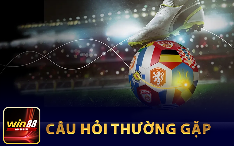 Câu hỏi Thường Gặp