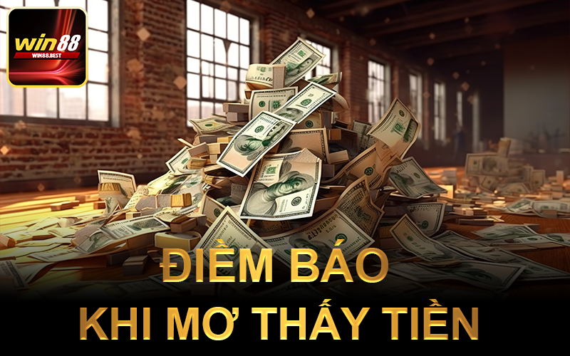 Điềm báo khi mơ thấy tiền